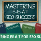 Mastering E-E-A-T for SEO Success in 2024 Experience, Expertise, Authority & Trust