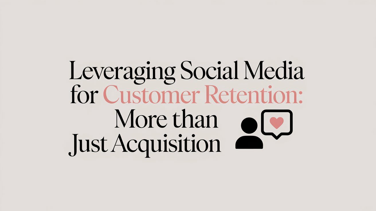 Social Media for Customer Retention